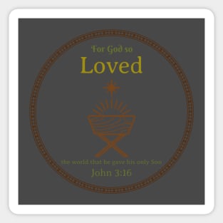 For God so loved the world that he gave his only Son Sticker